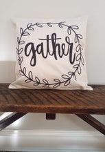 Load image into Gallery viewer, Gather Farmhouse Pillow Cover