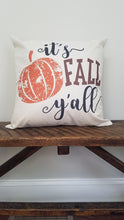 Load image into Gallery viewer, Pumpkin It's Fall Y'all Farmhouse Pillow Cover 18"x 18"