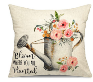 Bloom Where You Are Planted Spring Pillow Cover